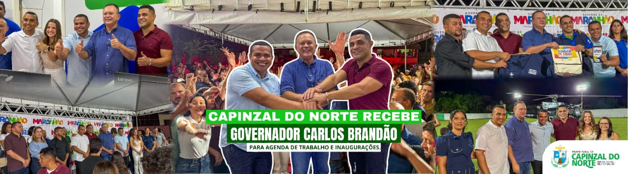 CAPINZAL DO NORTE RECEBE GOVERNADOR CARLOS BRANDÃO PARA AGENDA DE TRABALHO E INAUGURAÇÕES 